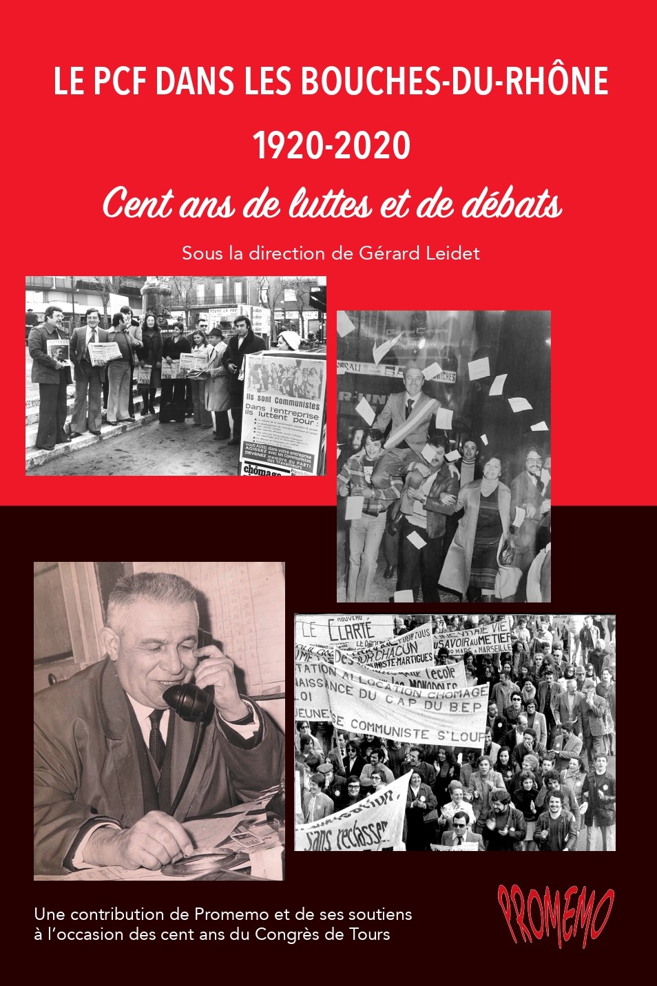 Le PCF dans les Bouches-du-Rhône. 1920-2020. Cent ans de luttes et de débats