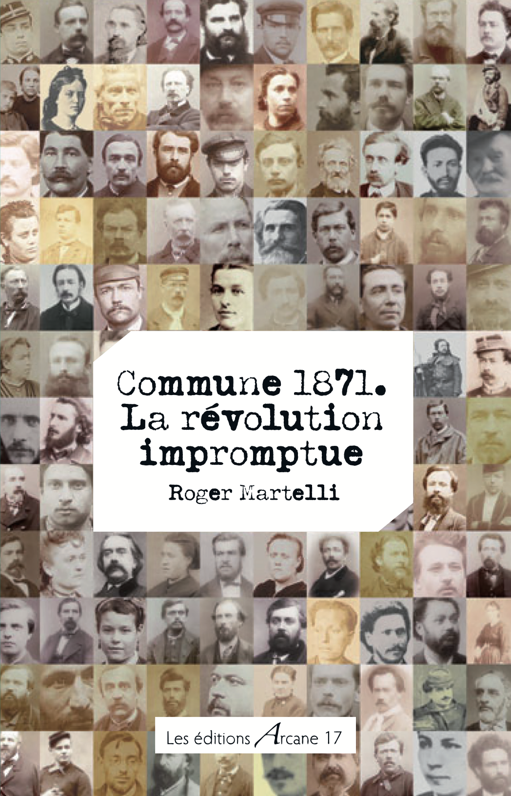 Commune 1871. La révolution impromptue, de Roger Martelli