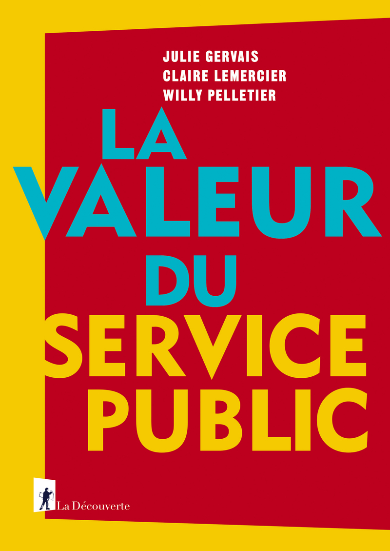 « La valeur du service public »  de Julie Gervais, Claire Lemercier et Willy Pelletier