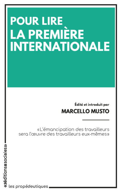Pour lire la Première Internationale, édité et introduit par Marcello Musto