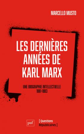 Les dernières années de Karl Marx, par Marcello Musto