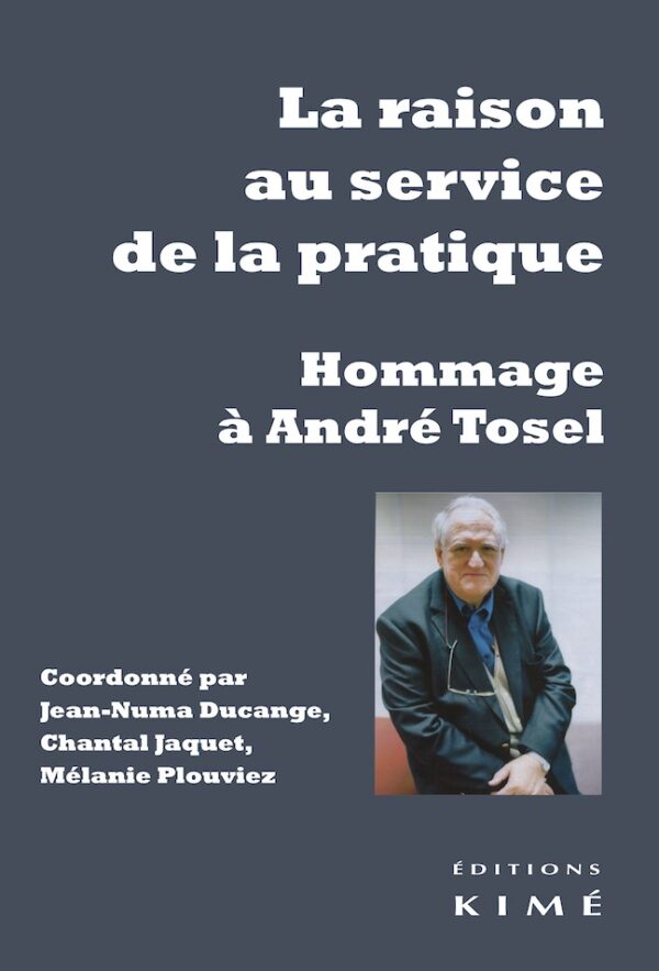 la-raison-au-service-de-la-pratique-andre-tosel-hommage